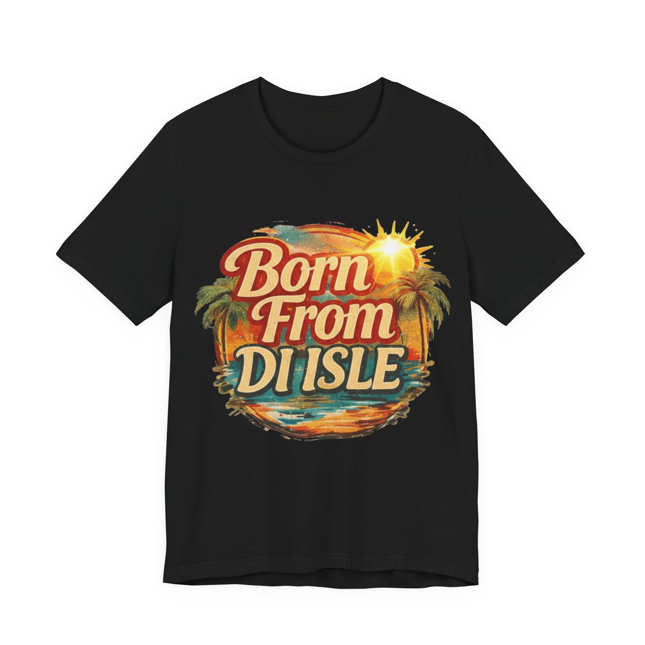 Born From Di Isle T‑Shirt – Tropical Island Sunset Tee