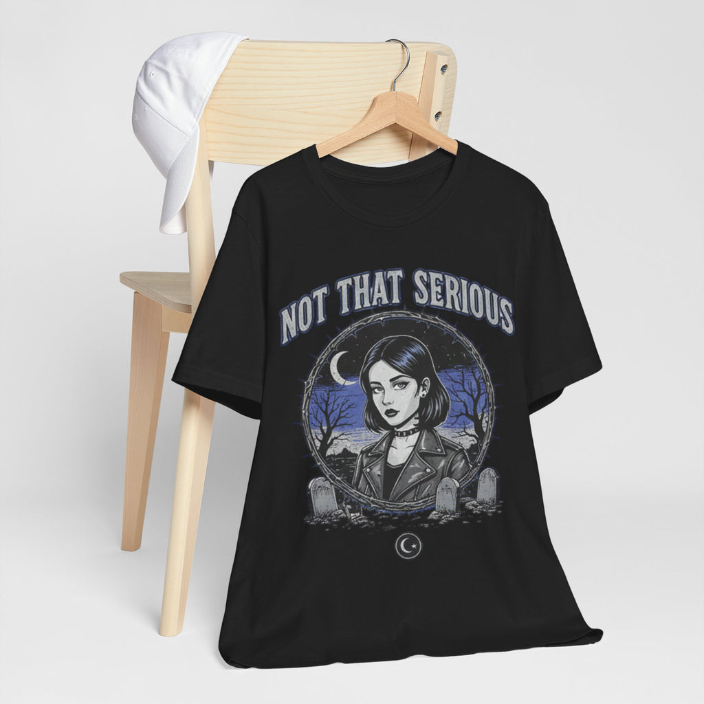 Not That Serious Tee — Gothic Girl Graveyard Metro Style Graphic T-Shirt