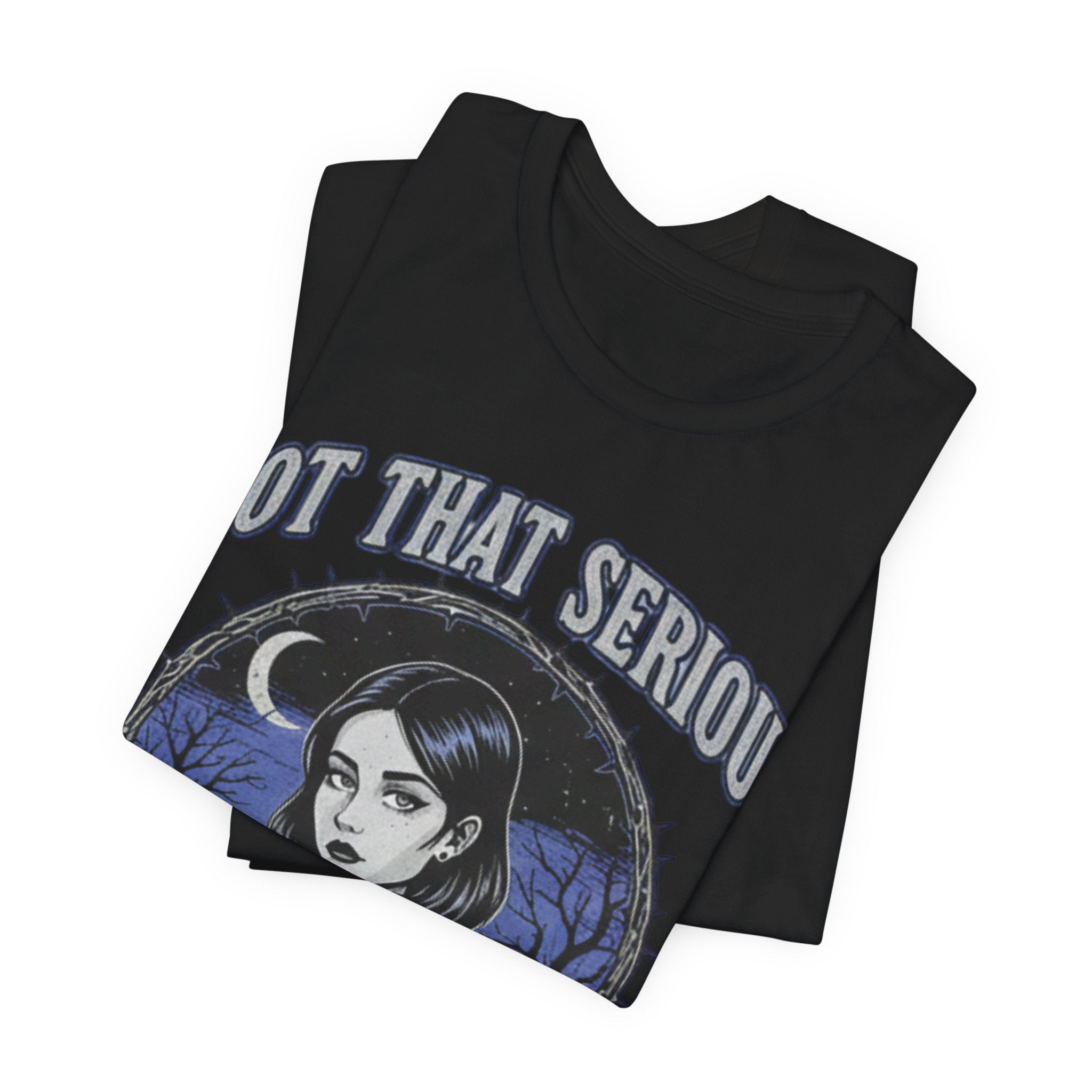 Not That Serious Tee — Gothic Girl Graveyard Metro Style Graphic T-Shirt