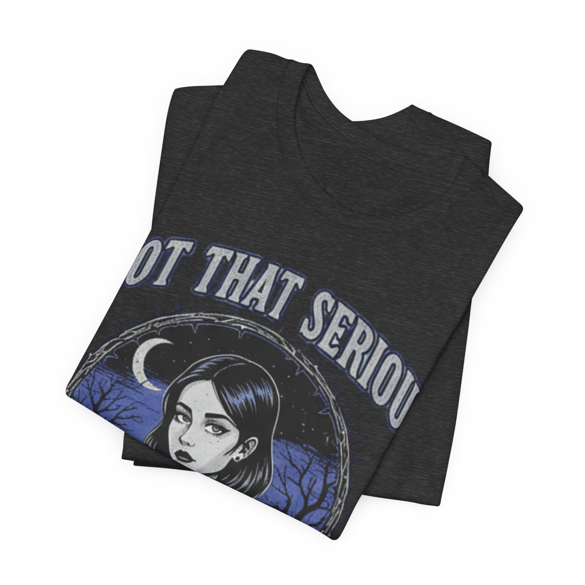 Not That Serious Tee — Gothic Girl Graveyard Metro Style Graphic T-Shirt