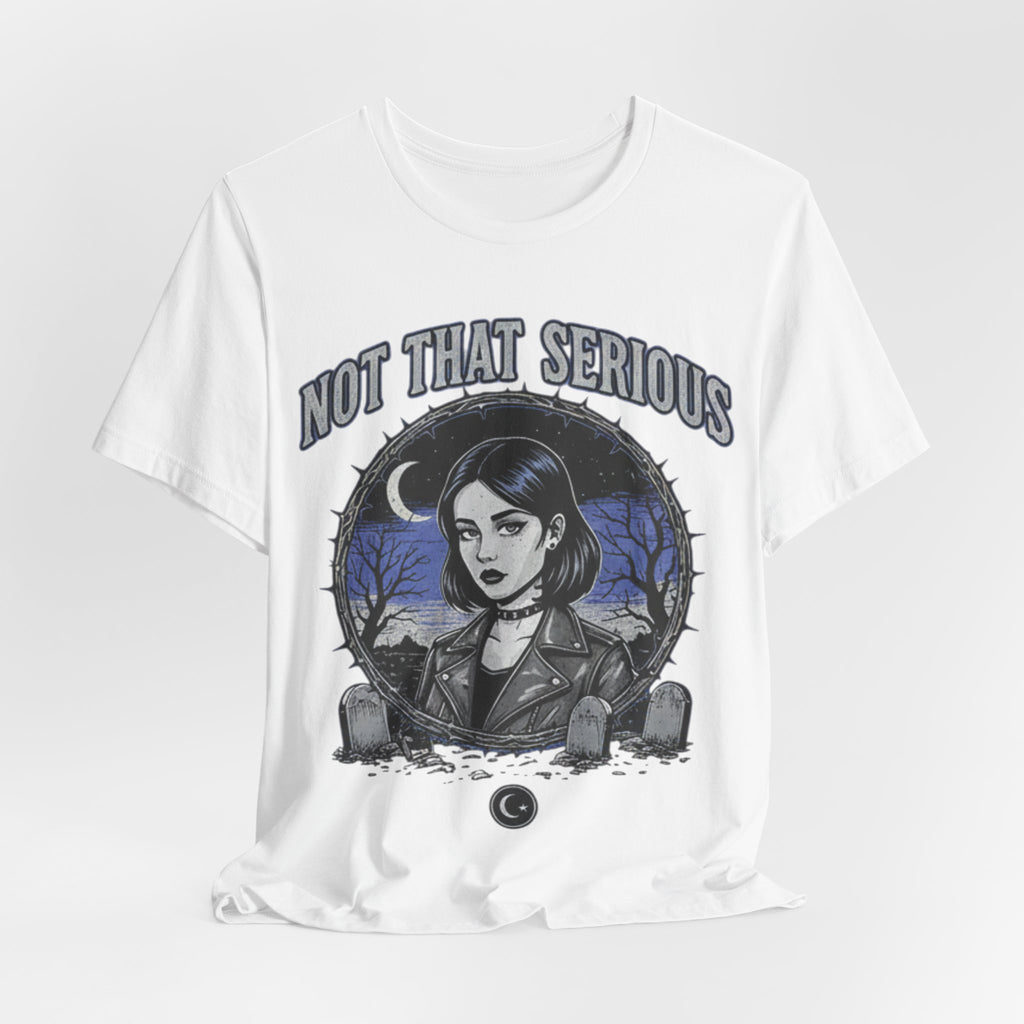 Not That Serious Tee — Gothic Girl Graveyard Metro Style Graphic T-Shirt