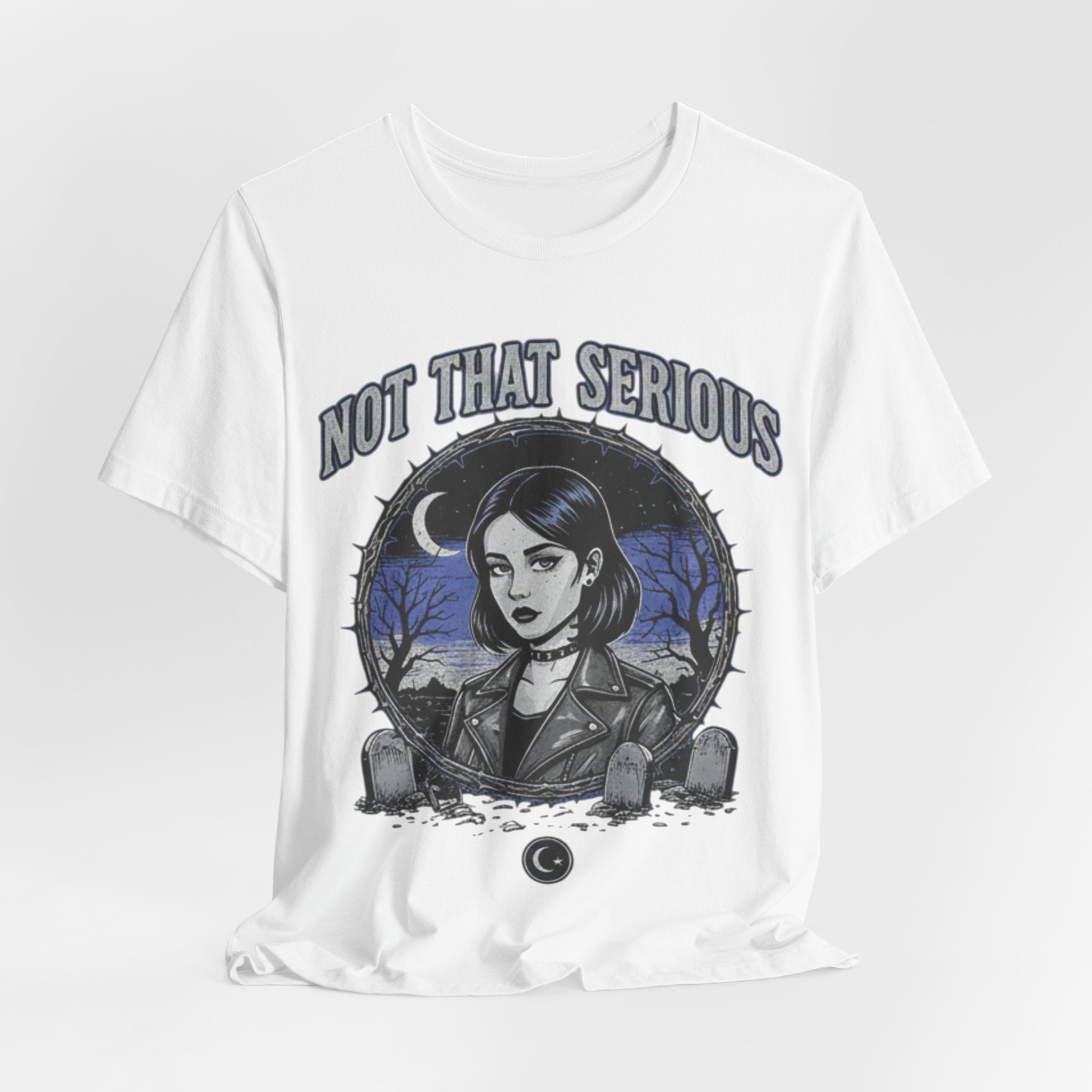 Not That Serious Tee — Gothic Girl Graveyard Metro Style Graphic T-Shirt