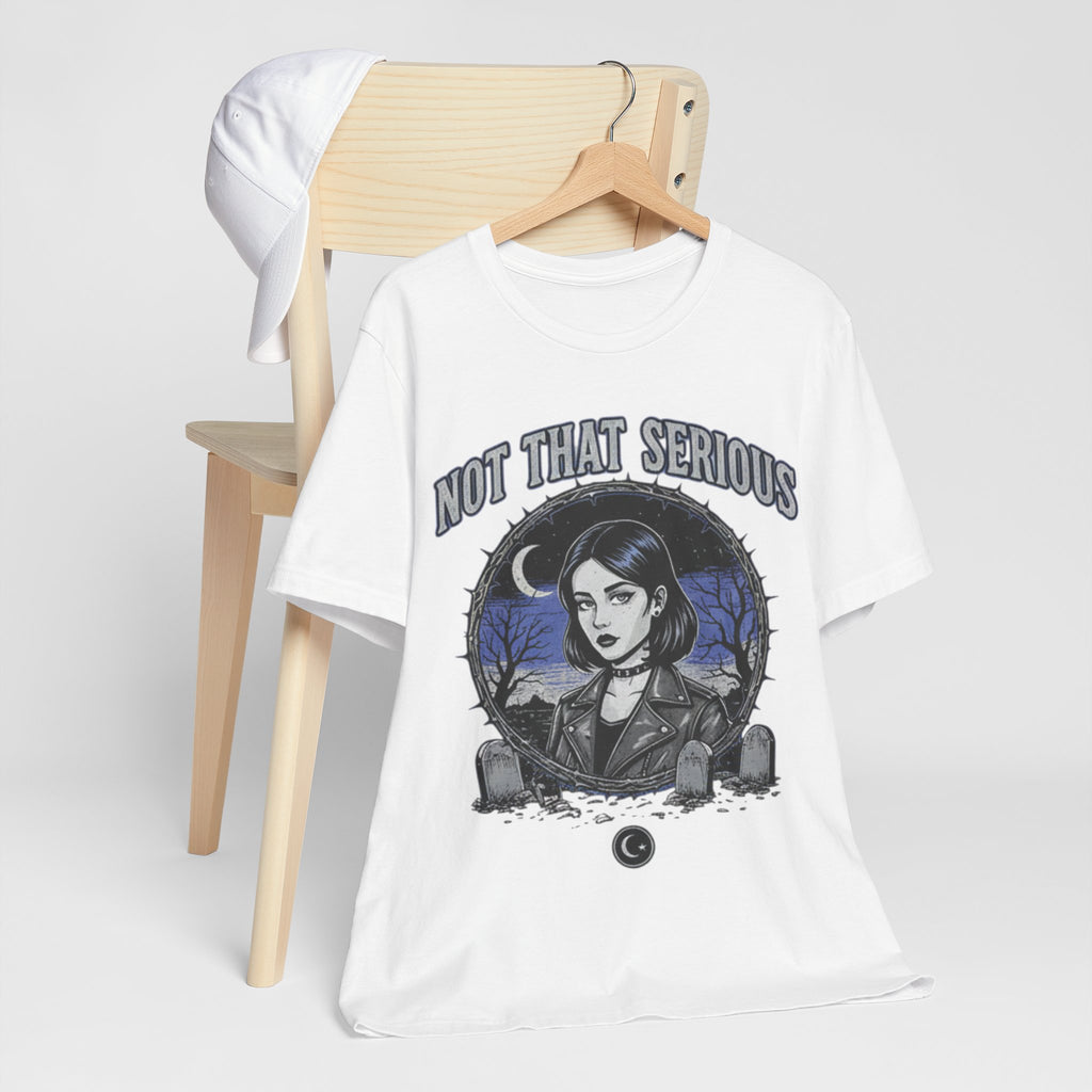 Not That Serious Tee — Gothic Girl Graveyard Metro Style Graphic T-Shirt