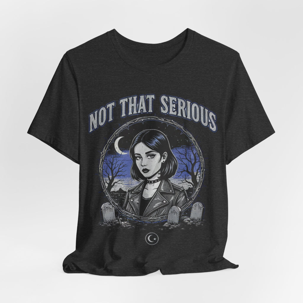 Not That Serious Tee — Gothic Girl Graveyard Metro Style Graphic T-Shirt