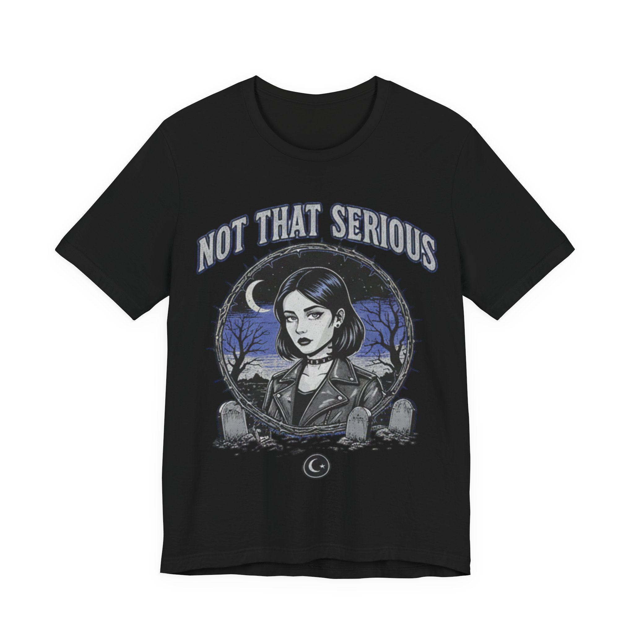 Not That Serious Tee — Gothic Girl Graveyard Metro Style Graphic T-Shirt
